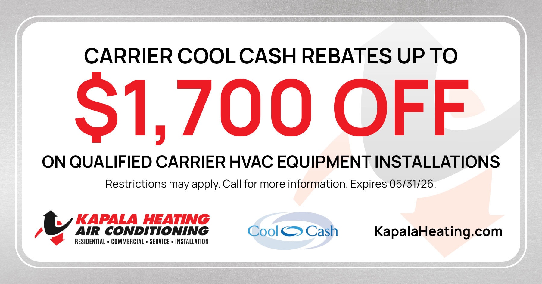 Carrier Cool Cash Rebates. Up to $1,700 off on qualified Carrier HVAC equipment installations. Restrictions may apply, call for details. Offer valid through May 31, 2026.